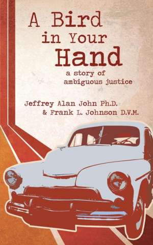 A Bird In Your Hand de Jeffrey Alan John