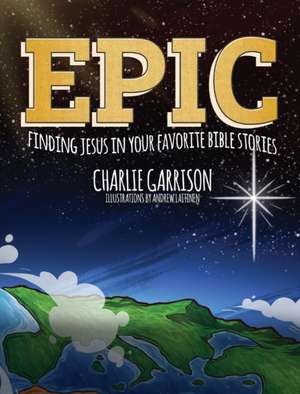 Epic de Charlie Garrison