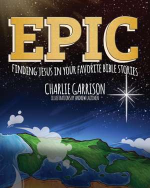 Epic de Charlie Garrison