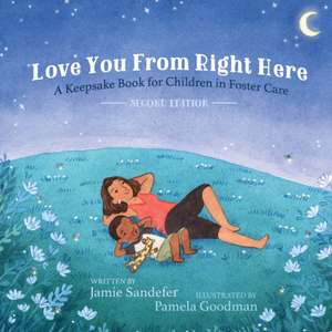 Love You From Right Here de Jamie Sandefer