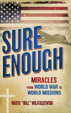 Sure Enough de Wasyl "Bill" Wojtaszewski