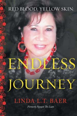 Red Blood, Yellow Skin - Endless Journey de Linda L. T. Baer