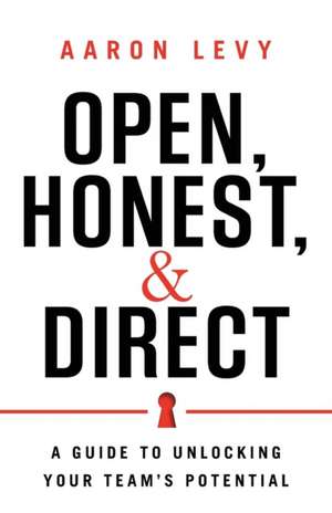 Open, Honest, and Direct de Aaron Levy