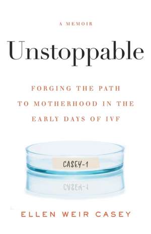 Unstoppable de Ellen Weir Casey