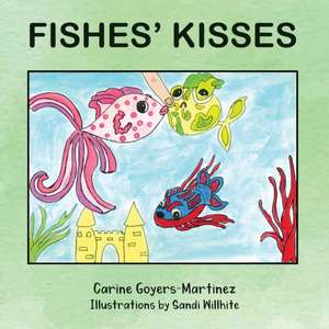 Fishes' Kisses de Carine Goyers-Martinez