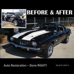 Before & After - Auto Restoration - Done Right! de David W. Miller II