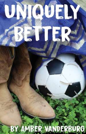 Uniquely Better de Amber Vanderburg