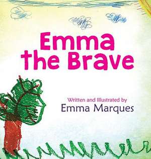 Emma The Brave de Emma Marques