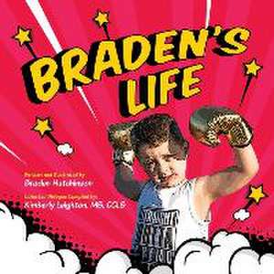 Braden's Life de Braden Hutchinson