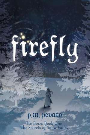 Firefly de P M Pevato