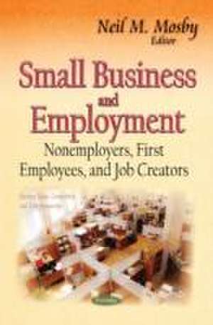 Small Business and Employment de Neil M. Mosby