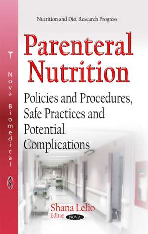 Parenteral Nutrition de Shana Lelio