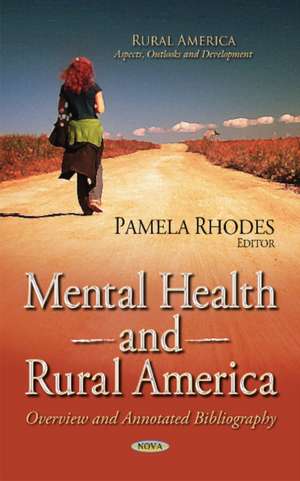 Mental Health and Rural America de Pamela Rhodes