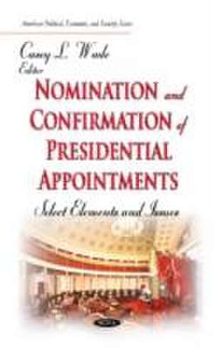 Nomination and Confirmation of Presidential Appointments de Casey L. Wade