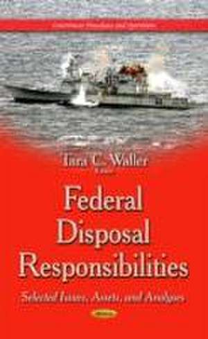 Federal Disposal Responsibilities de Tara C. Waller