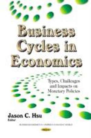 Business Cycles in Economics de Jason C. Hsu