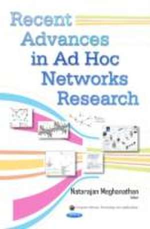 Recent Advances in Ad Hoc Networks Research de Natarajan Meghanathan