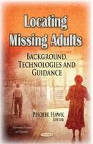 Locating Missing Adults de Phoebe Hawk