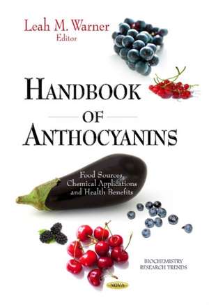 Handbook of Anthocyanins de Leah M. Warner