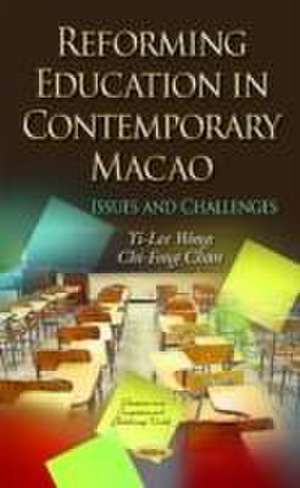 Reforming Education in Contemporary Macao de Yi-Lee Wong