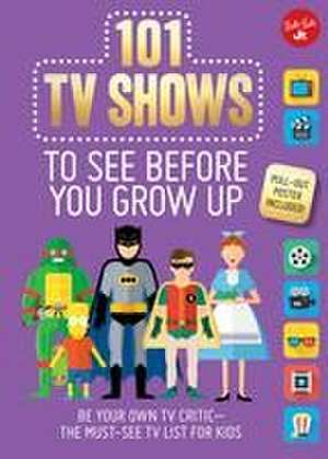 101 TV Shows to See Before You Grow Up de Samantha Chagollan