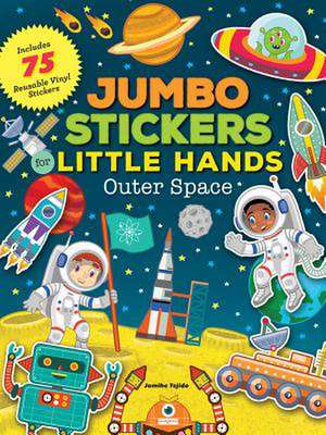 Jumbo Stickers for Little Hands: Outer Space de Jomike Tejido