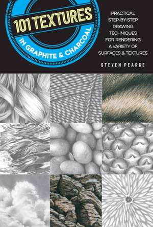 101 Textures in Graphite & Charcoal de Steven Pearce