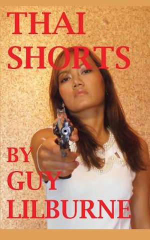 Thai Shorts de Guy Lilburne