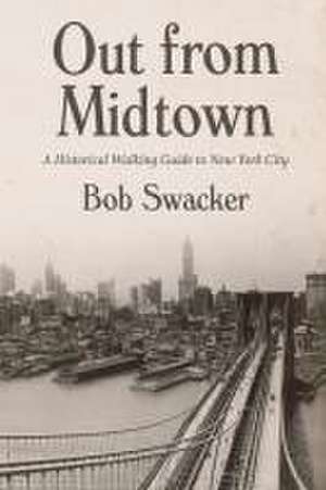 Out from Midtown de Bob Swacker