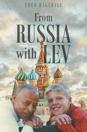 From Russia with Lev de Fred Ragsdale