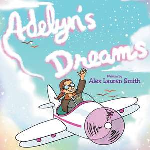 Adelyn's Dreams de Alex Lauren Smith