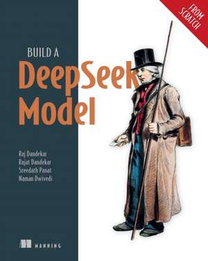 Build a DeepSeek Model (From Scratch) de Raj Dandekar