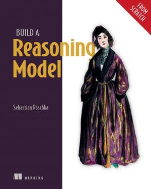 Build a Reasoning Model (from Scratch) de Sebastian Raschka