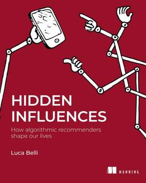 Hidden Influences de Luca Belli