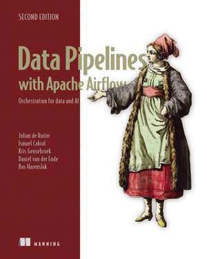 Data Pipelines with Apache Airflow, Second Edition de Julian de Ruiter