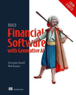 Build Financial Software with Generative AI (from Scratch) de Chris Kardell