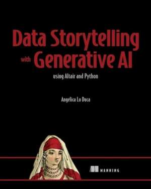 Data Storytelling with Altair and AI de Angelica Lo Duca