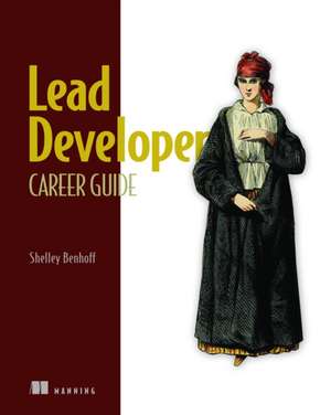 Lead Developer Career Guide de Shelley Benhoff