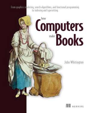 Whitington, J: How Computers Make Books