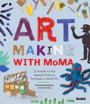 Art Making with MoMA de Elizabeth Margulies