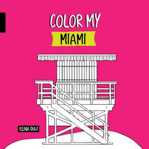 Color My Miami de Elina Diaz