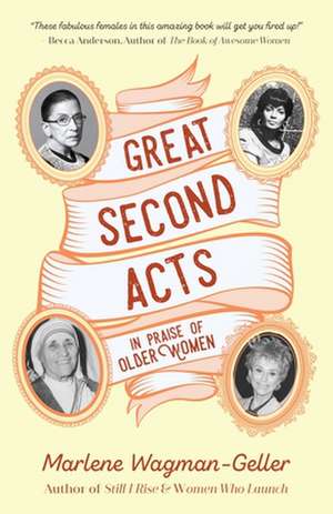 Great Second Acts de Marlene Wagman-Geller