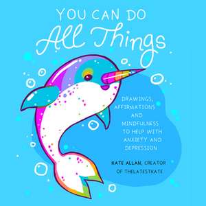 You Can Do All Things de Kate Allan