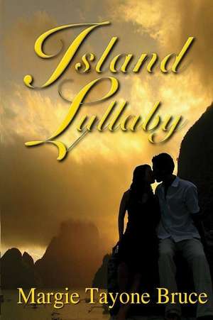 Island Lullaby de Margie Tayone Bruce