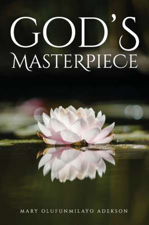 Adekson, M: God's Masterpiece
