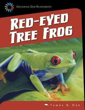 Red-Eyed Tree Frog de Tamra B. Orr