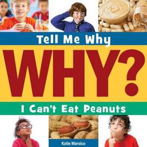 I Can't Eat Peanuts de Katie Marsico