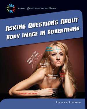 Asking Questions about Body Image in Advertising de Rebecca Rissman