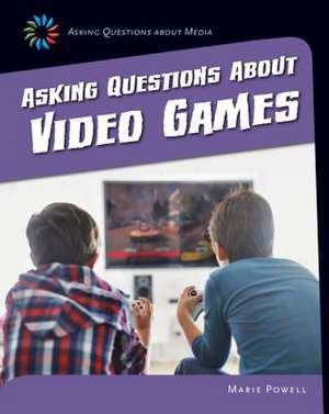 Asking Questions about Video Games de Marie Powell