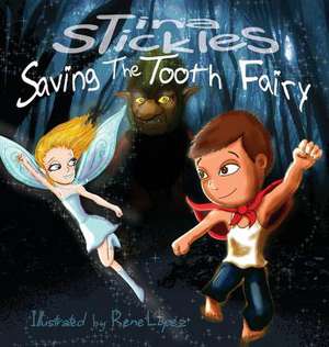 Saving the Tooth Fairy de Tina Stickles